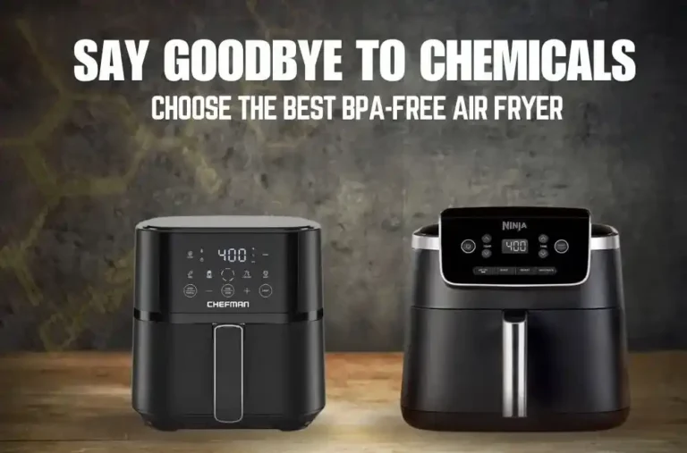 Best BPA Free Air Fryer